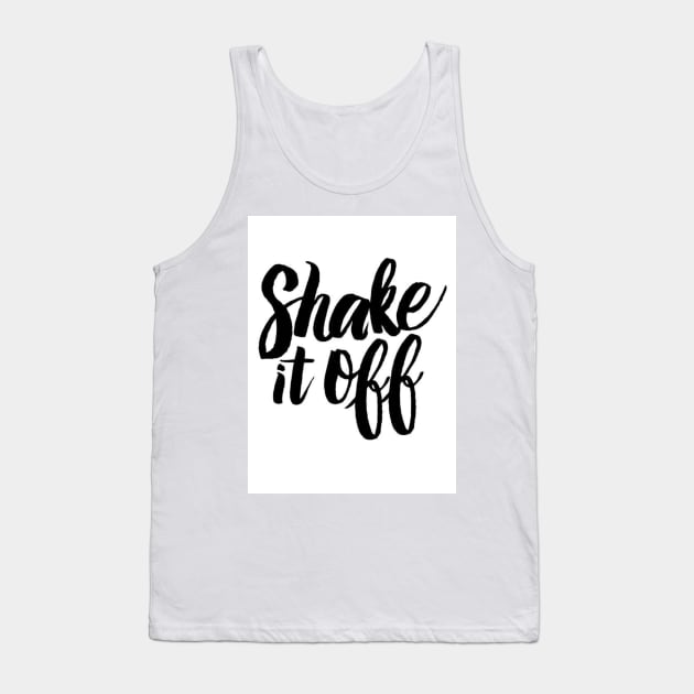 Shake it off Tank Top by ironcladcreativeyeg